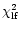 $\chi^{2}_{\rm lf}$