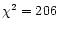 $\chi^{2}=206$