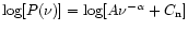 $\log
[P(\nu)]=\log[A\nu^{-\alpha}+C_{\rm n}]$
