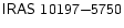$\mathsf{IRAS~10197{-}5750}$