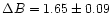 $\Delta B=1.65\pm0.09$