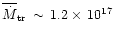 $\overline{\dot{M}}_{{\rm tr}}\,\sim\,1.2\times\,10^{17}$