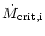 $\displaystyle \dot{M}_{{\rm crit,i}}$
