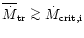 $\overline{\dot{M}}_{{\rm tr}}\mathrel{\mathchoice {\vcenter{\offinterlineskip\h...
...align{\hfil$\scriptscriptstyle ...