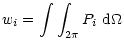 $\displaystyle w_{i} = \int\int _{2\pi} P_{i}~{\rm d}\Omega$