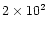 $2\times10^{2}$