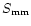 $S_{\rm mm}$