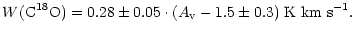 $\displaystyle W({\rm C^{18}O}) = 0.28\pm0.05 \cdot (A_{\rm v} - 1.5\pm0.3) \; {\rm K~km~s^{-1}}.$
