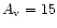 $A_{\rm v} = 15$