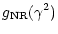 $\displaystyle %
g_{\rm NR}(\gamma^{2})$