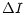 $\displaystyle %
\Delta I$