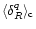 $\langle\delta_{R}^q \rangle_{\rm c}$