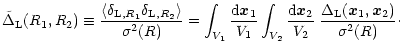 $\displaystyle %
\tilde{\Delta}_{\rm L}(R_1,R_2) \equiv \frac{\langle\delta_{{\r...
...ec x}_2}{V_2} \; \frac{\Delta_{\rm L}({\vec x}_1,{\vec x}_2)}{\sigma^2(R)}\cdot$