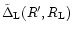 $\tilde{\Delta}_{\rm L}(R',R_{\rm L})$
