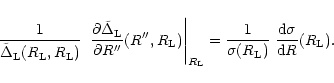 \begin{displaymath}%
\frac{1}{\tilde{\Delta}_{\rm L}(R_{\rm L},R_{\rm L})} \; \l...
...igma(R_{\rm L})} \; \frac{{\rm d}\sigma}{{\rm d}R}(R_{\rm L}).
\end{displaymath}