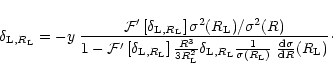 \begin{displaymath}%
\delta_{{\rm L},R_{\rm L}} = - y \; \frac{ {\cal F}' \left[...
..._{\rm L})} \; \frac{{\rm d}\sigma}{{\rm d}R}(R_{\rm L}) }\cdot
\end{displaymath}