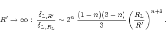 \begin{displaymath}%
R' \rightarrow \infty : \; \frac{\delta_{{\rm L},R'}}{\delt...
...rac{(1-n)(3-n)}{3} \left( \frac{R_{\rm L}}{R'} \right)^{n+3} .
\end{displaymath}