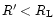 $R'<R_{\rm L}$