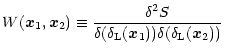 $\displaystyle %
W({\vec x}_1,{\vec x}_2) \equiv \frac{\delta^2 S}{\delta(\delta_{\rm L}({\vec x}_1)) \delta(\delta_{\rm L}({\vec x}_2))}$