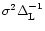 $\sigma^2 \Delta_{\rm L}^{-1}$