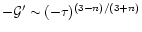 $-{\cal G}' \sim (-\tau)^{(3-n)/(3+n)}$