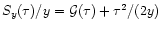 $S_y(\tau)/y = {\cal G}(\tau) + \tau^2/(2y)$