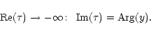 \begin{displaymath}%
{\rm Re}(\tau) \rightarrow -\infty\!: \;\; {\rm Im}(\tau) = {\rm Arg}(y).
\end{displaymath}