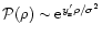 ${\cal P}(\rho) \sim {\rm e}^{y_{\rm s}' \rho/\sigma^2}$