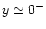 $y \simeq 0^-$