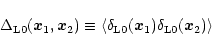 \begin{displaymath}%
\Delta_{{\rm L}0}({\vec x}_1,{\vec x}_2) \equiv \langle\delta_{{\rm L}0}({\vec x}_1) \delta_{{\rm L}0}({\vec x}_2) \rangle
\end{displaymath}
