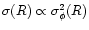 $\sigma(R) \propto \sigma_{\phi}^2(R)$
