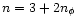 $n=3+2n_{\phi}$