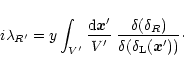 \begin{displaymath}%
i \lambda_{R'} = y \int_{V'} \frac{{\rm d}{\vec x'}}{V'} \;...
...c{\delta (\delta_{R})}{\delta(\delta_{\rm L}({\vec x'}))}\cdot
\end{displaymath}