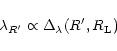 \begin{displaymath}%
\lambda_{R'} \propto \Delta_{\lambda}(R',R_{\rm L})
\end{displaymath}
