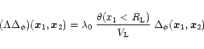 \begin{displaymath}%
(\Lambda \Delta_{\phi})({\vec x}_1,{\vec x}_2) = \lambda_0 ...
...R_{\rm L})}{V_{\rm L}} \; \Delta_{\phi}({\vec x}_1,{\vec x}_2)
\end{displaymath}