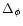 $\Delta_{\phi}$