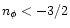 $n_{\phi}< -3/2$
