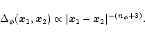 \begin{displaymath}%
\Delta_{\phi}({\vec x}_1,{\vec x}_2) \propto \vert{\vec x}_1-{\vec x}_2\vert^{-(n_{\phi}+3)}.
\end{displaymath}