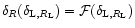 $\delta_{R}(\delta_{{\rm L},R_{\rm L}})={\cal F}(\delta_{{\rm L},R_{\rm L}})$