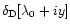 $\delta_{\rm D}[\lambda_0+iy]$