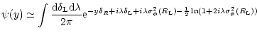 $\displaystyle %
\psi(y) \simeq \int \frac{{\rm d}\delta_{\rm L}{\rm d}\lambda}{...
...{\phi}^2(R_{\rm L}) - \frac{1}{2} \ln(1+2i\lambda \sigma_{\phi}^2(R_{\rm L}) )}$