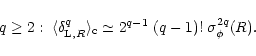\begin{displaymath}%
q \geq 2: \; \langle\delta_{{\rm L},R}^q \rangle_{\rm c} \simeq 2^{q-1} \; (q-1)! \; \sigma_{\phi}^{2q}(R).
\end{displaymath}