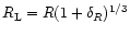 $R_{\rm L} = R(1+\delta_{R})^{1/3}$