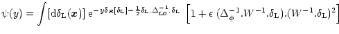 $\displaystyle %
\psi(y) = \int [{\rm d}\delta_{\rm L}({\vec x})] \; {\rm e}^{-y...
...\; (\Delta_{\phi}^{-1}.W^{-1}.\delta_{\rm L}).(W^{-1}.\delta_{\rm L})^2 \right]$