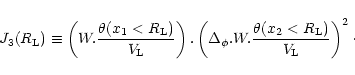 \begin{displaymath}%
J_3(R_{\rm L}) \equiv \left(W . \frac{\theta(x_1<R_{\rm L})...
...hi}. W . \frac{\theta(x_2<R_{\rm L})}{V_{\rm L}}\right)^2\cdot
\end{displaymath}