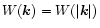 $W({\vec k})=W(\vert{\vec k}\vert)$