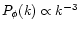 $P_{\phi}(k) \propto k^{-3}$