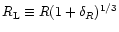 $R_{\rm L} \equiv R (1+\delta_{R})^{1/3}$