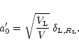 \begin{displaymath}%
a_0' = \sqrt{\frac{V_{\rm L}}{V}} \; \delta_{{\rm L},R_{\rm L}}.
\end{displaymath}