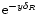 ${\rm e}^{-y \delta_{R}}$